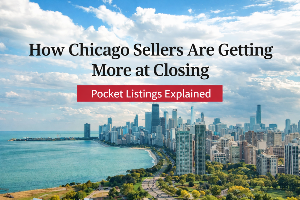 A wide view of Chicago’s skyline along Lake Michigan, with the blog title “How Chicago Sellers Are Getting More at Closing” and a subheading “Pocket Listings Explained.”